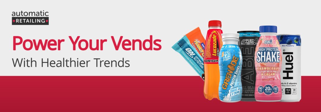 Power Your Vends with Healthier Trends